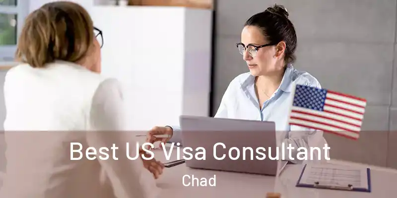  Best US Visa Consultant Chad