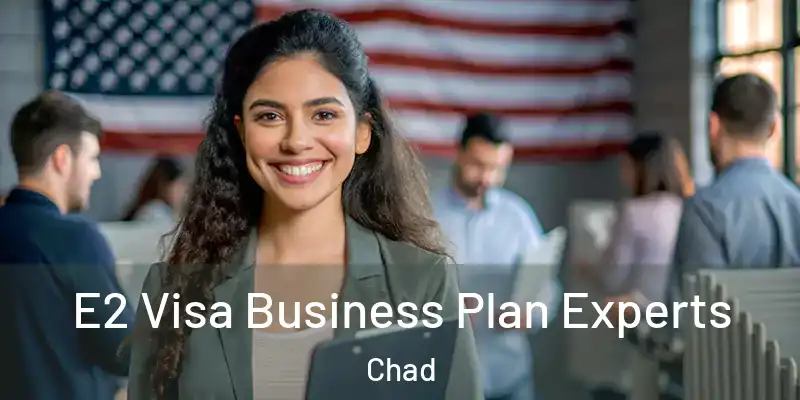  E2 Visa Business Plan Experts Chad