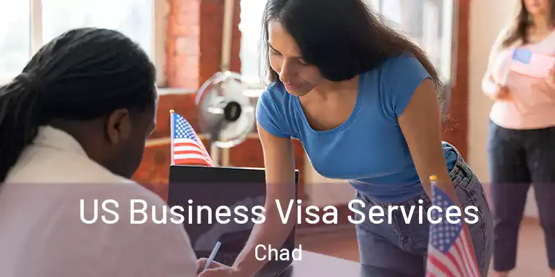  US Business Visa Services Chad