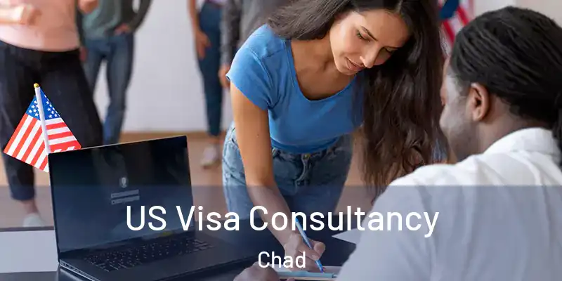  US Visa Consultancy Chad