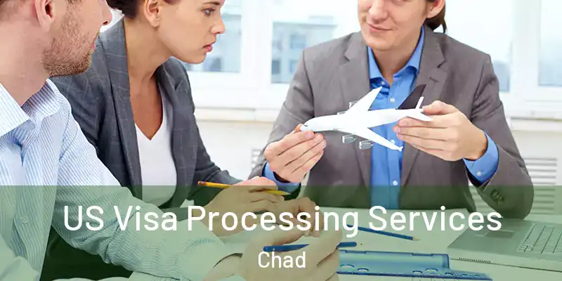  US Visa Processing Services Chad
